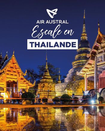 Air Austral annonce la réouverture de ses lignes Réunion-Bangkok et Réunion-Nosy Be